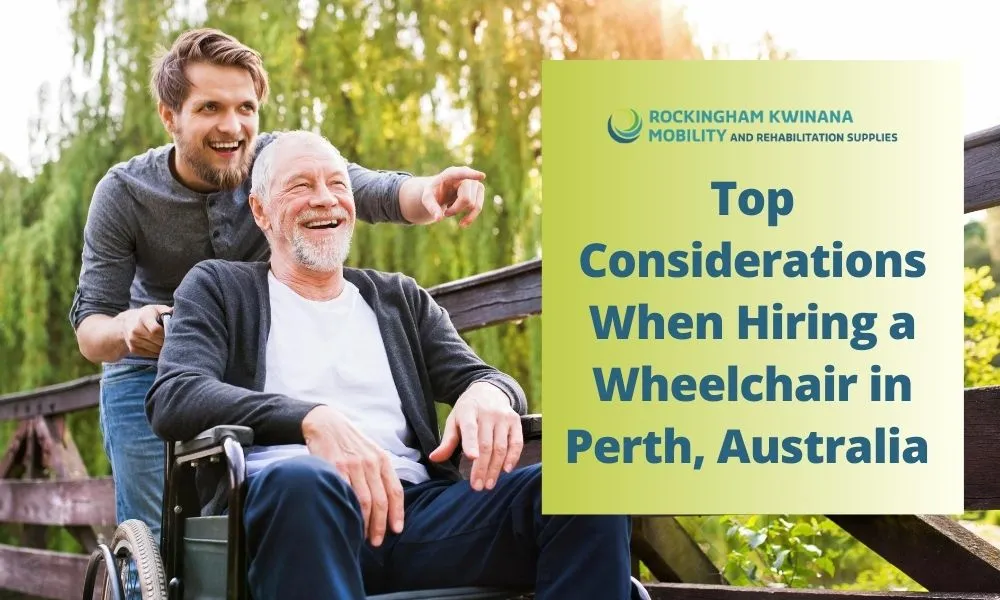 Top Considerations When Hiring a Wheelchair in Perth, Australia 