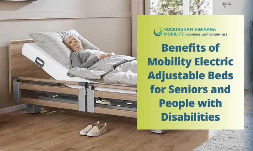 Benefits of Mobility Electric Adjustable Beds for Seniors and People with Disabilities