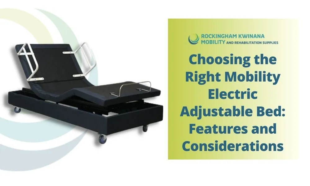 Choosing the Right Mobility Electric Adjustable Bed: Features and Considerations