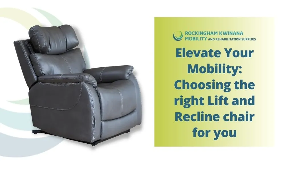 Elevate Your Mobility Choosing the Right Lift and Recline Chair for You