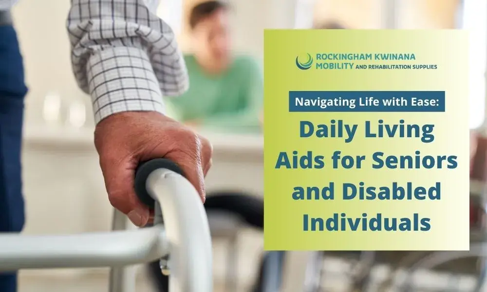 Navigating Life with Ease Daily Living Aids for Seniors and Disabled Individuals