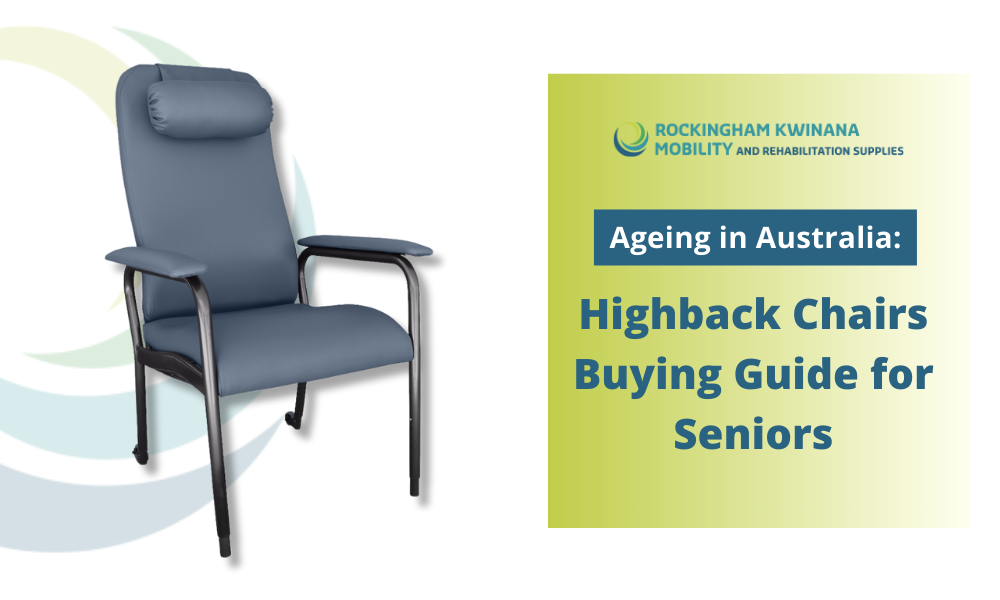 Ageing in Australia- Highback Chairs Buying Guide for Seniors