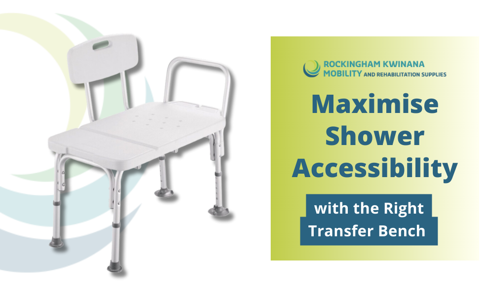 Maximise Shower Accessibility with the Right Transfer Bench