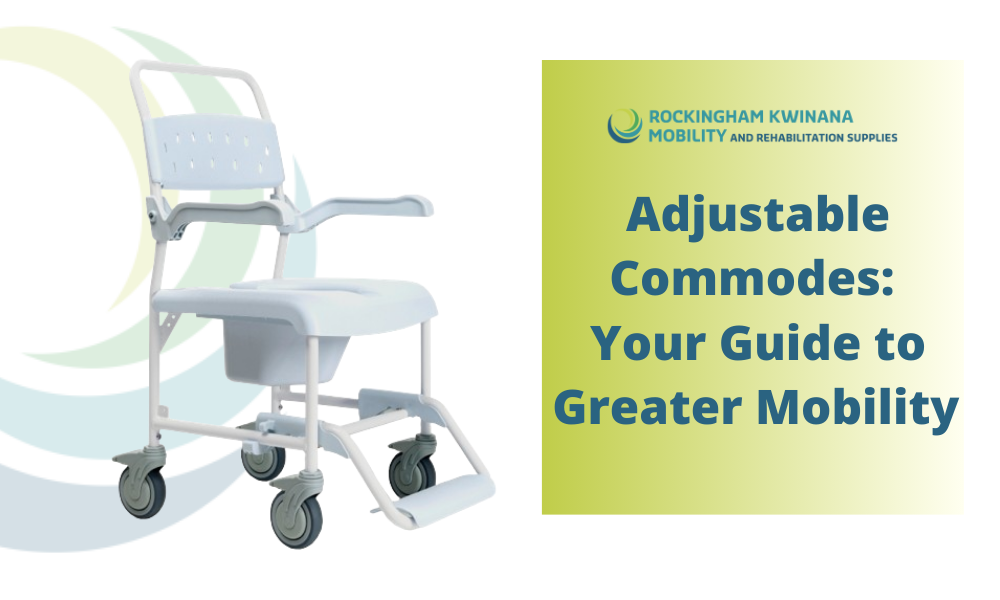 Adjustable Commodes- Your Guide to Greater Mobility